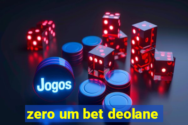 zero um bet deolane